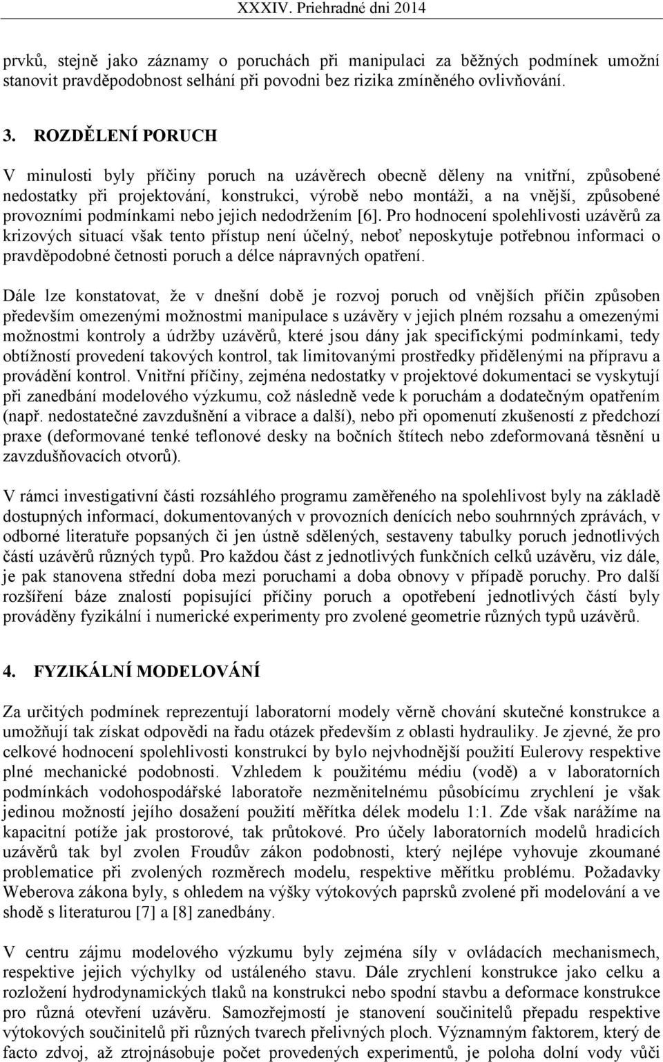 podmínkami nebo jejich nedodržením [6].