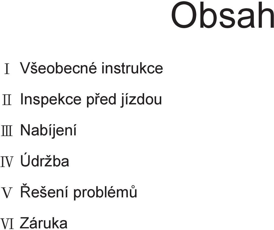 před jízdou Nabíjení