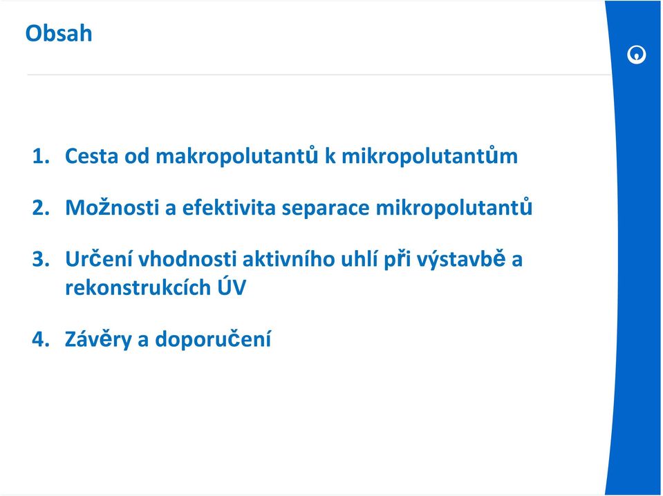 Možnosti a efektivita separace mikropolutantů 3.