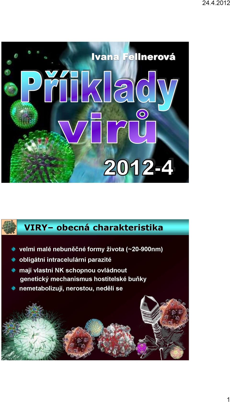 parazité mají vlastní NK schopnou ovládnout genetický