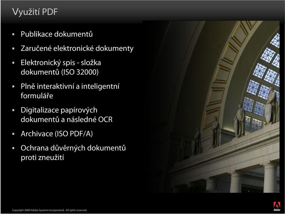 a inteligentní formuláře Digitalizace papírových dokumentů a