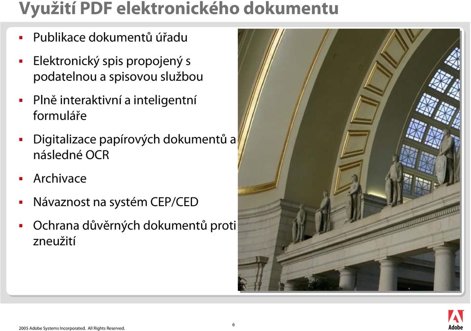 interaktivní a inteligentní formuláře Digitalizace papírových dokumentů a