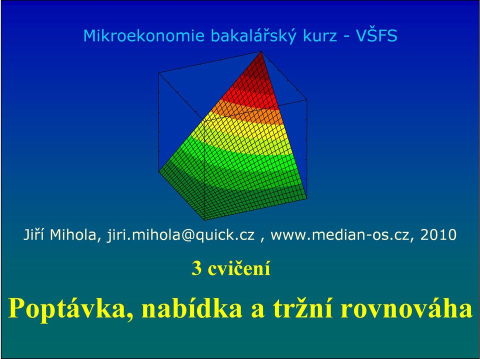 mihola@quick.cz, www.median-os.