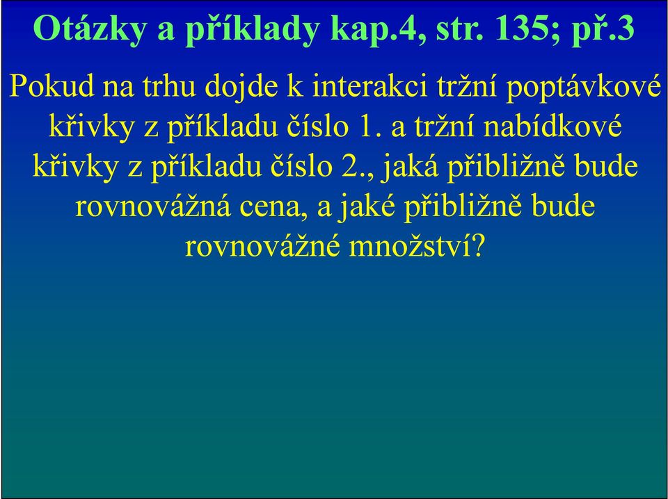 1. Nabídkové a poptávkové křivky 2. Tržní rovnováha 3. Přebytek a  nedostatek na trhu statků 4. Přebytek spotřebitele a přebytek výrobce 5. -  PDF Free Download