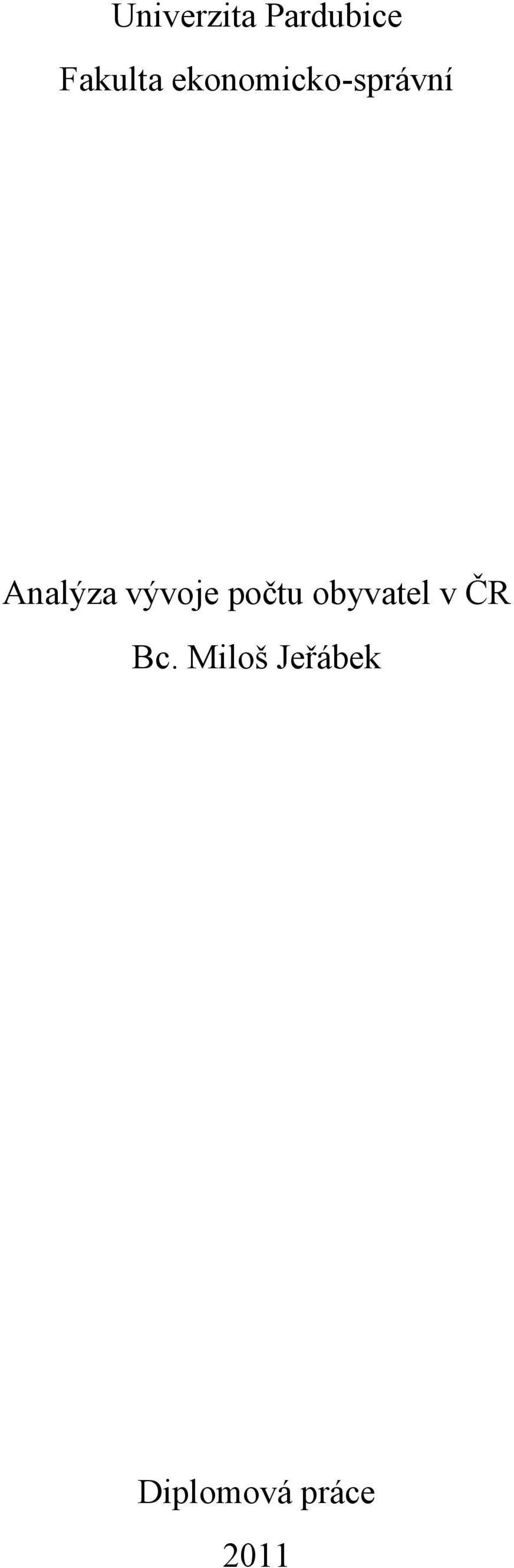 vývoje počtu obyvatel v ČR Bc.