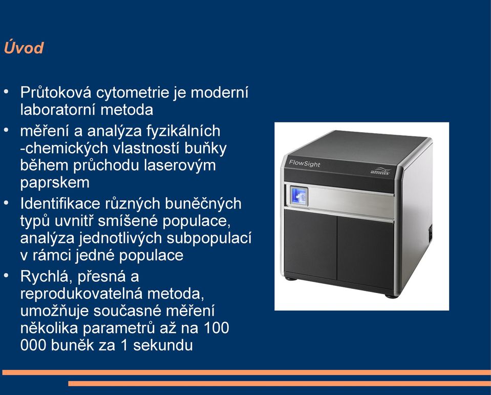 typů uvnitř smíšené populace, analýza jednotlivých subpopulací v rámci jedné populace Rychlá,