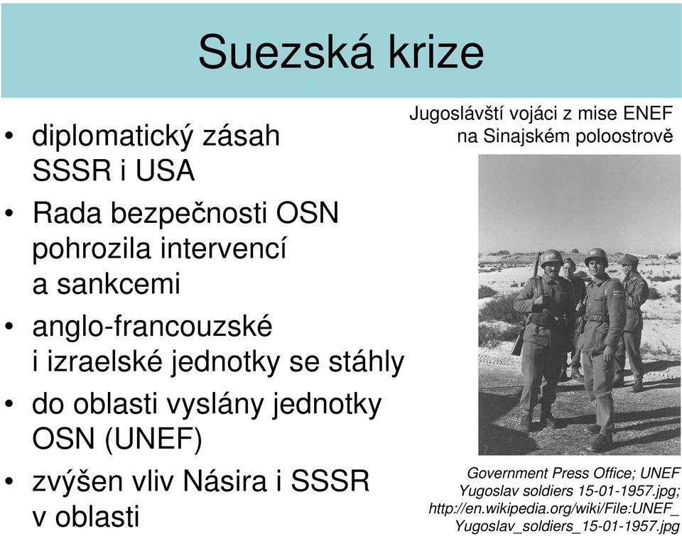 Násira i SSSR v oblasti Jugoslávští vojáci z mise ENEF na Sinajském poloostrově Government Press