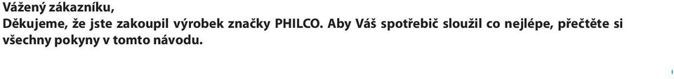 Aby Váš spotřebič sloužil co