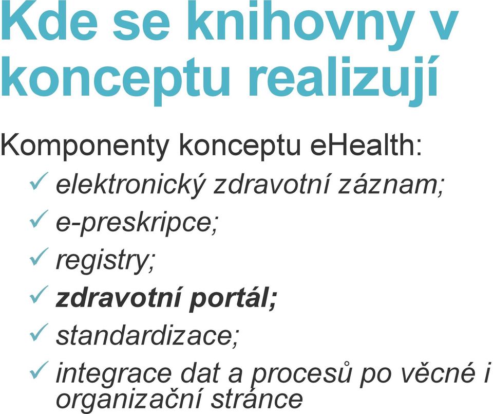 e-preskripce; registry; zdravotní portál;