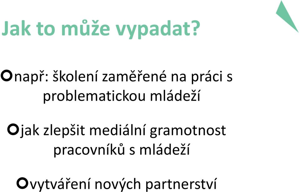 problematickou mládeží jak zlepšit