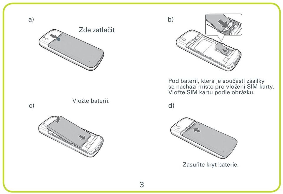 vložení SIM karty.