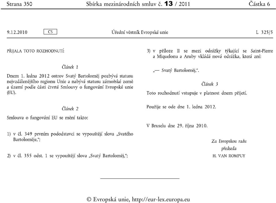 13 / 2011 Částka 6