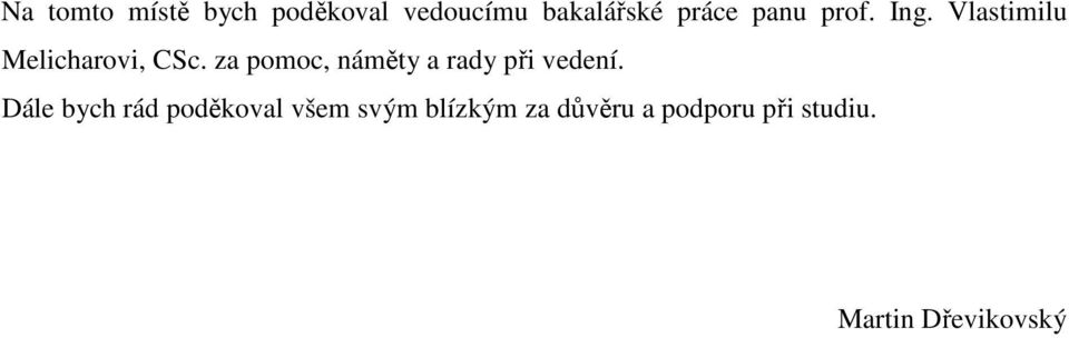 za pomoc, náměty a rady při vedení.