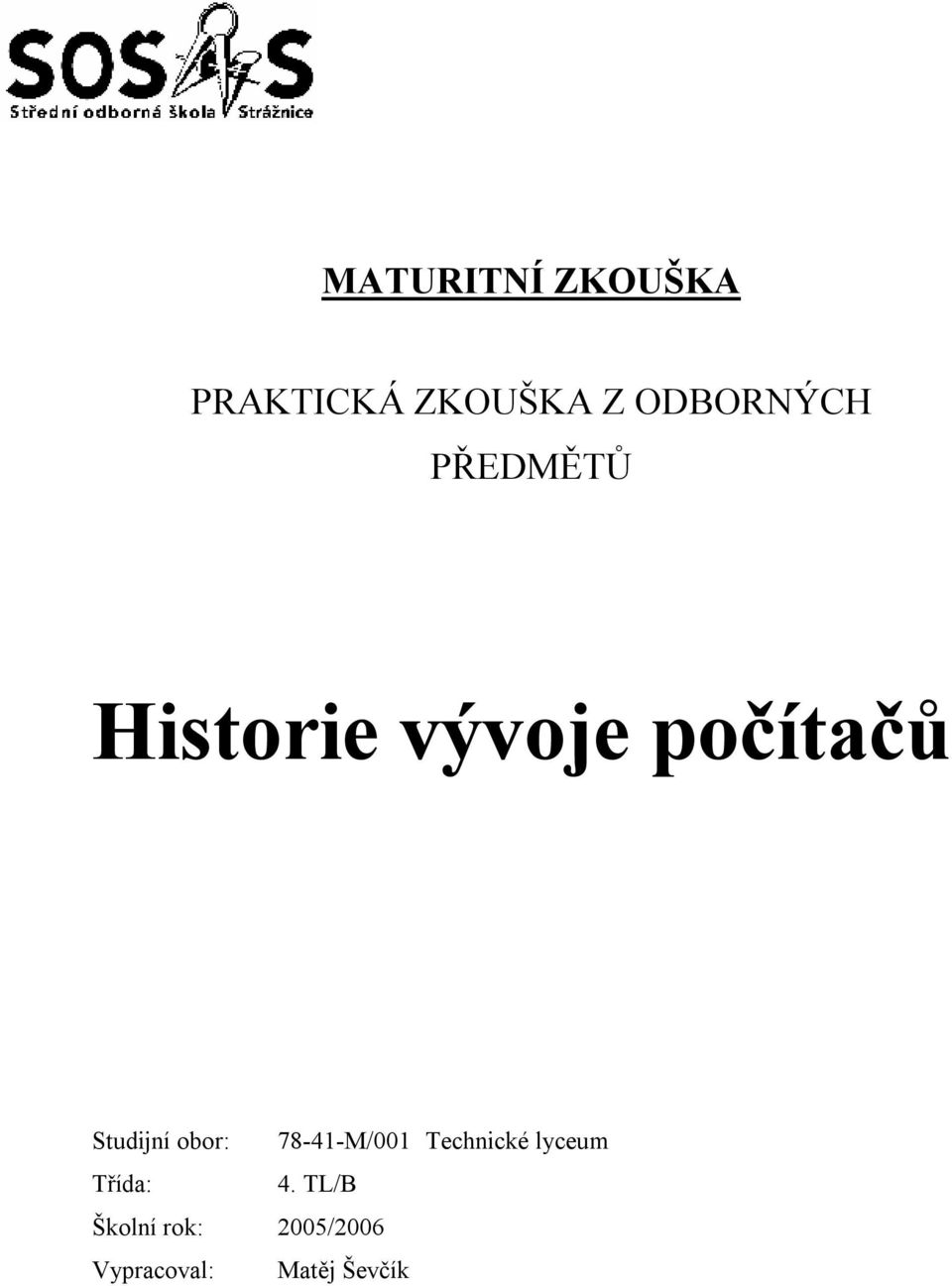 Studijní obor: 78-41-M/001 Technické lyceum