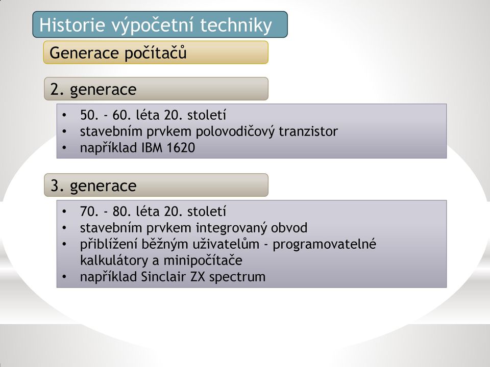 generace 70. - 80. léta 20.