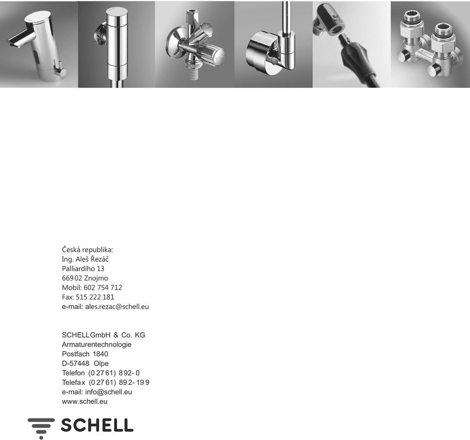 181 e-mail: ales.rezac@schell.eu SCHELL GmbH & Co.