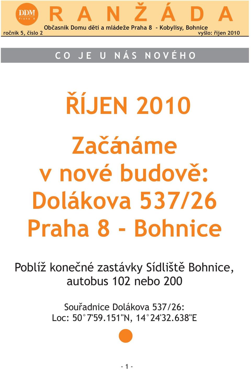 2010 C O J E U N Á S N O V É H O ØÍJEN 2010 Zaè?n?