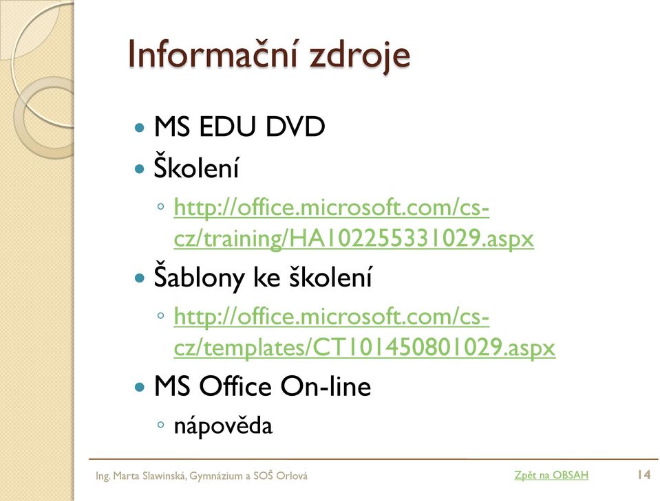 aspx Šablony ke školení http://office.microsoft.
