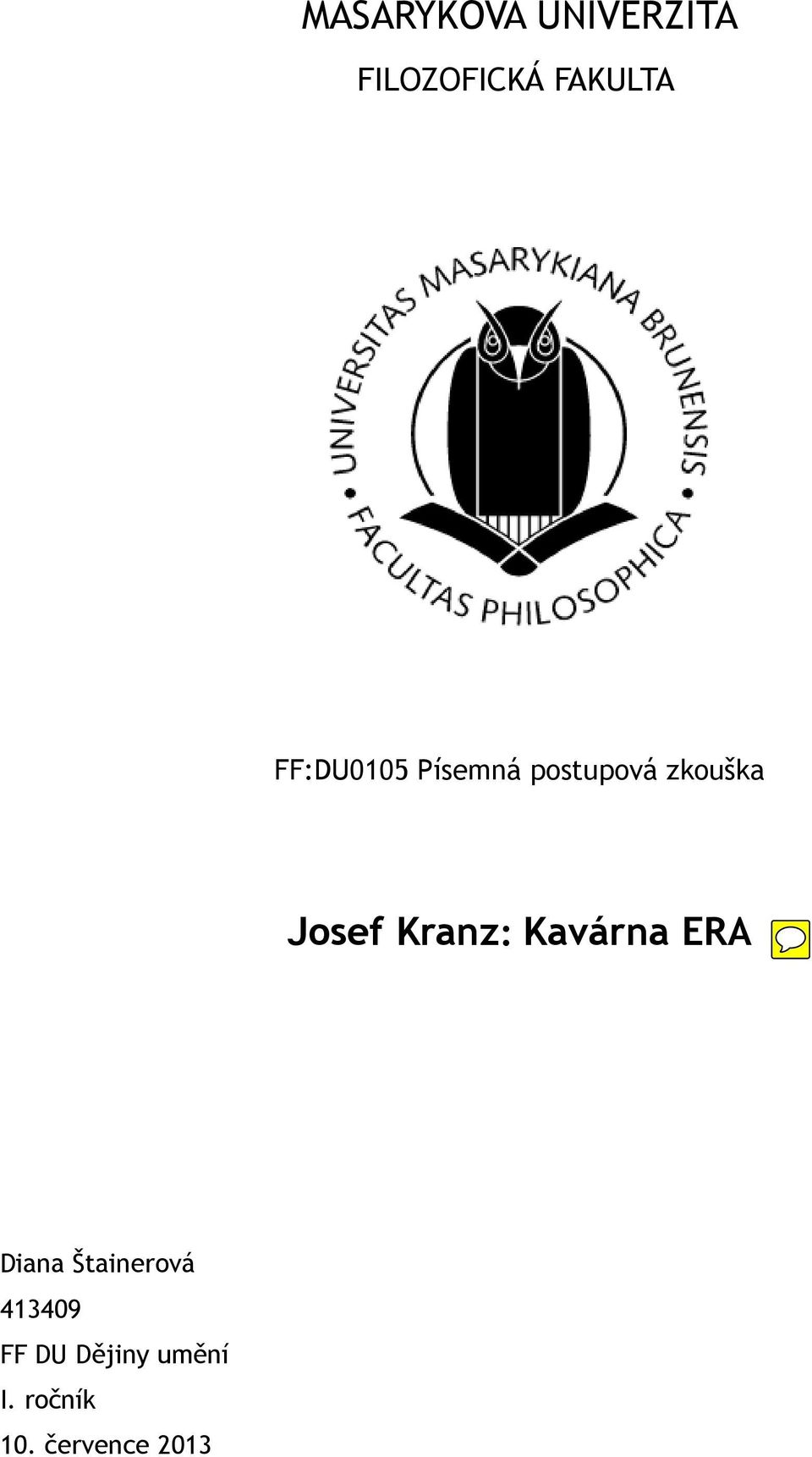 Kranz: Kavárna ERA Diana Štainerová 413409