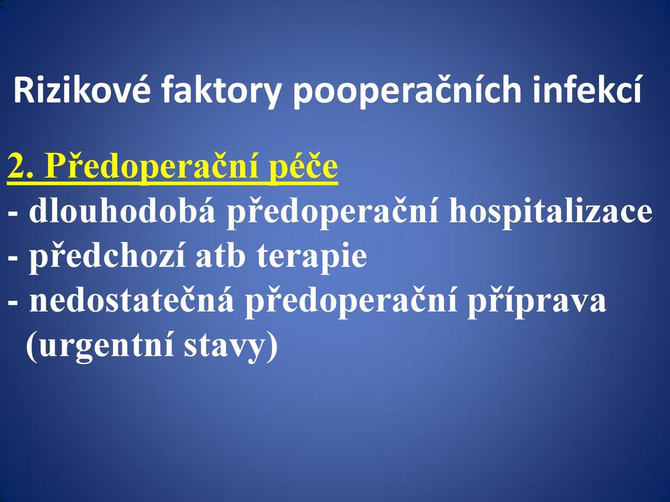 hospitalizace - předchozí atb terapie -