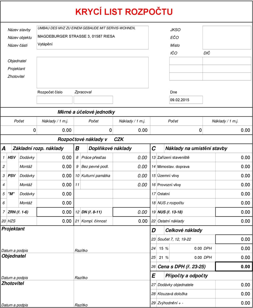 KRYCÍ LIST ROZPOČTU. A Základní rozp. náklady B Doplňkové náklady C Náklady  na umístění stavby. Měrné a účelové jednotky - PDF Free Download