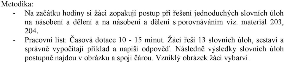 - Pracovní list: Časová dotace 10-15 minut.