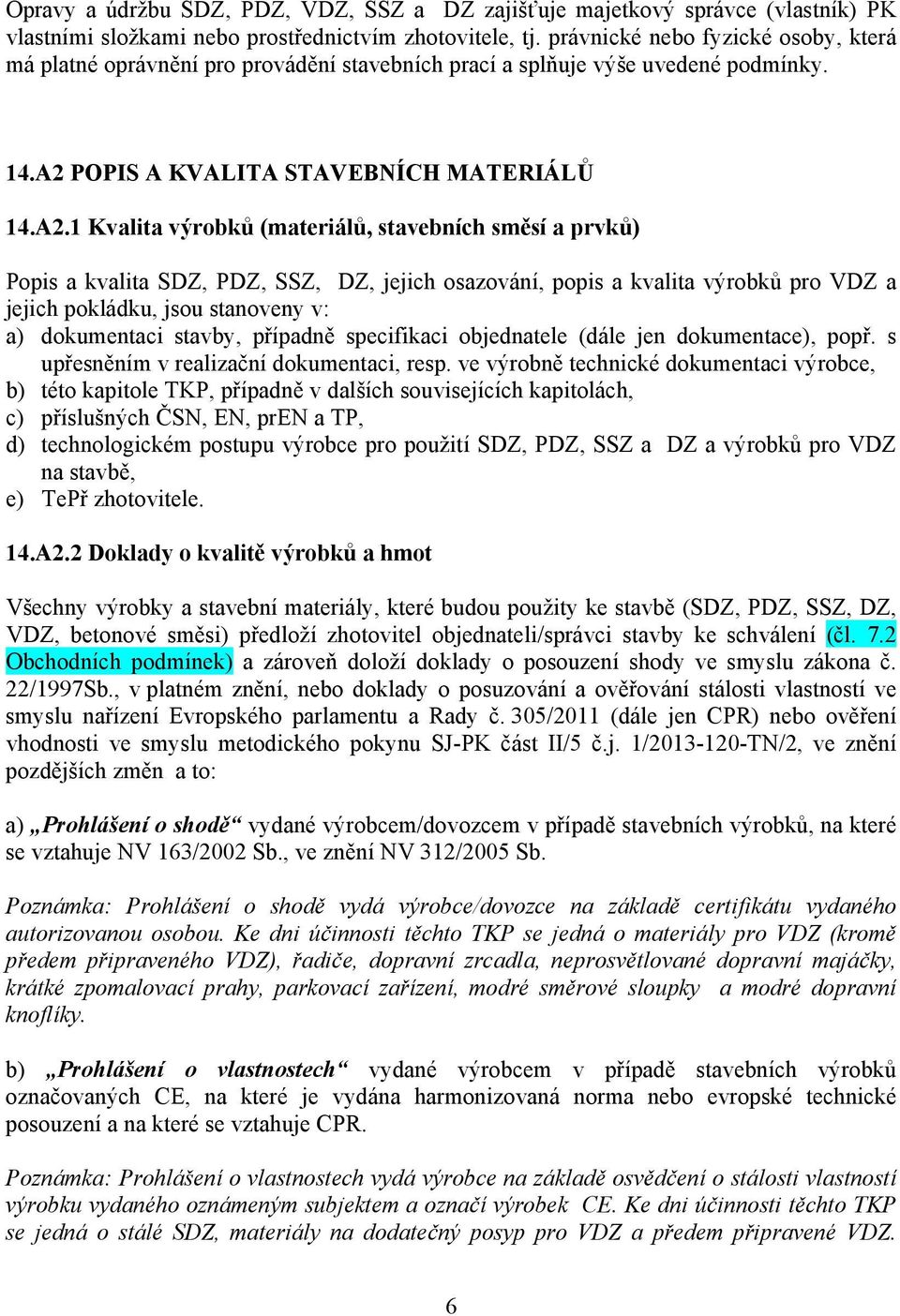 POPIS A KVALITA STAVEBNÍCH MATERIÁLŮ 14.A2.