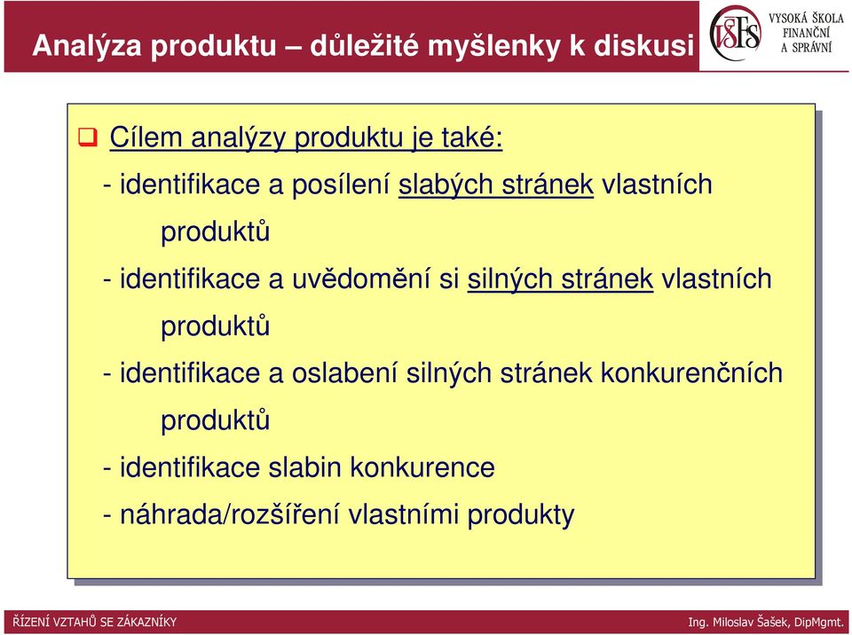 stránek vlastních produktů --identifikace a uvědomění si si silných stránek vlastních