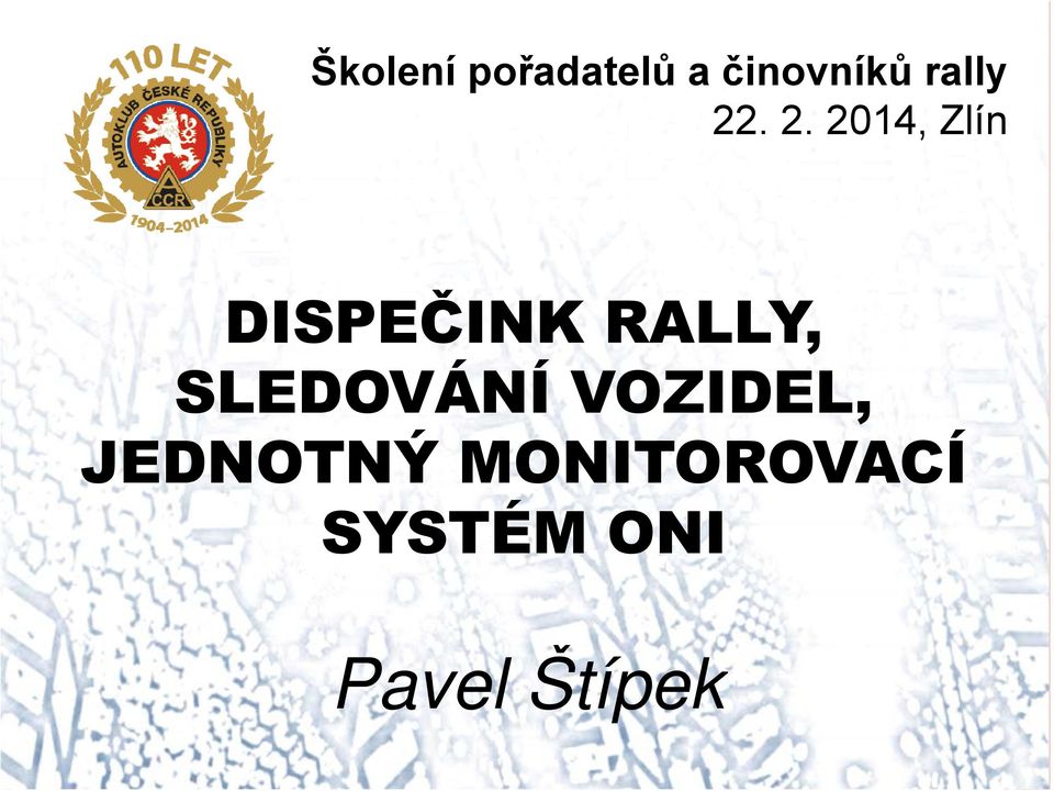 . 2. 2014, Zlín DISPEČINK Č RALLY,