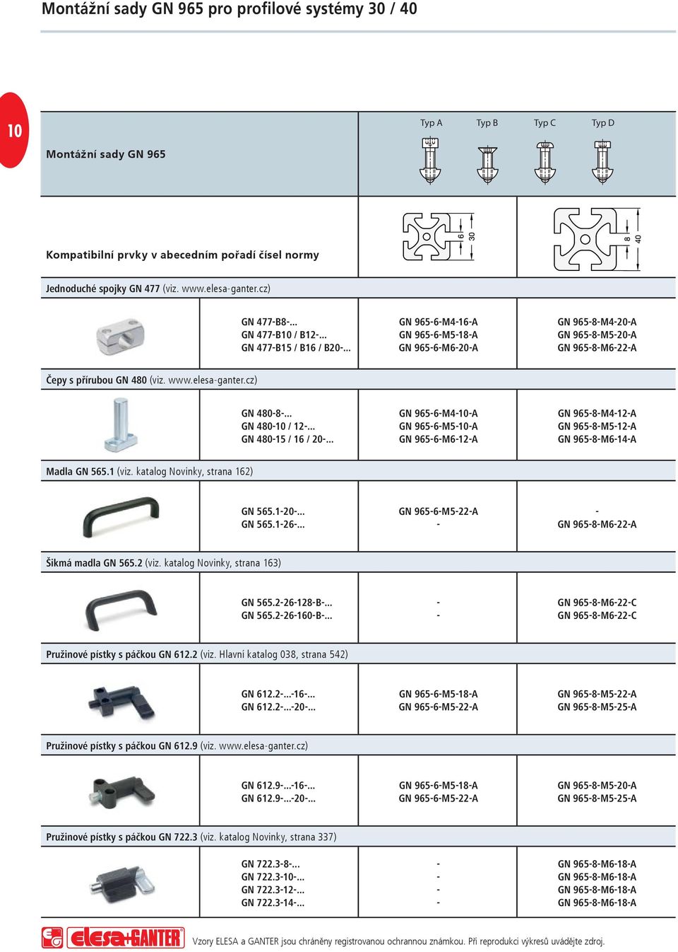 .. GN 9656M410A GN 9656M510A GN 9656M612A GN 9658M412A GN 9658M512A GN 9658M614A Madla GN 565.1 (viz. katalog Novinky, strana 162) GN 565.120... GN 565.126.