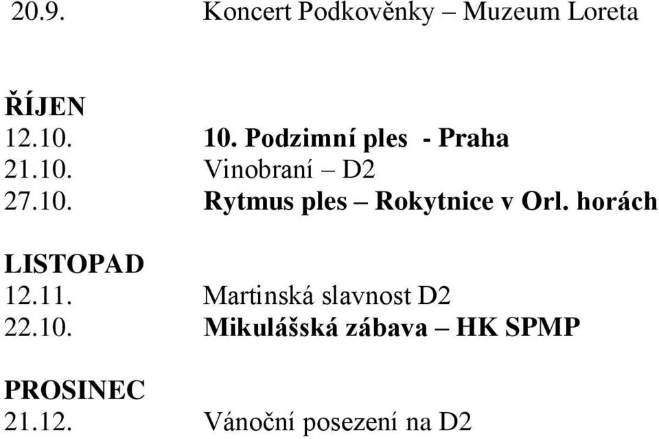 horách LISTOPAD 12.11. Martinská slavnost D2 22.10.