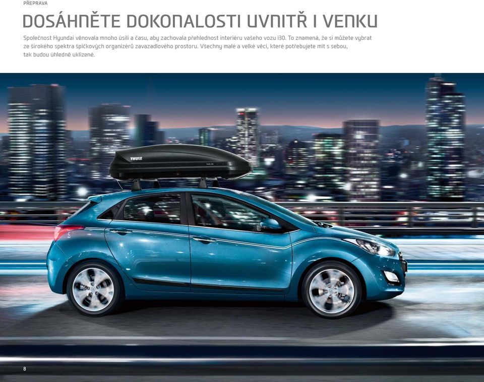 To znamená, že si můžete vybrat ze širokého spektra špičkových organizérů