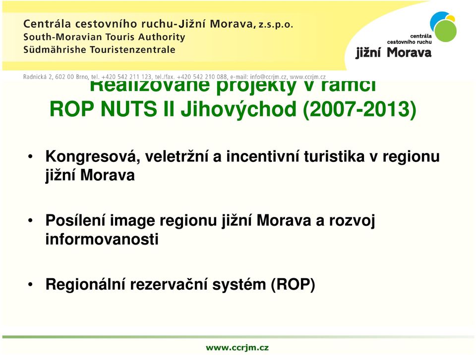 v regionu jižní Morava Posílení image regionu jižní