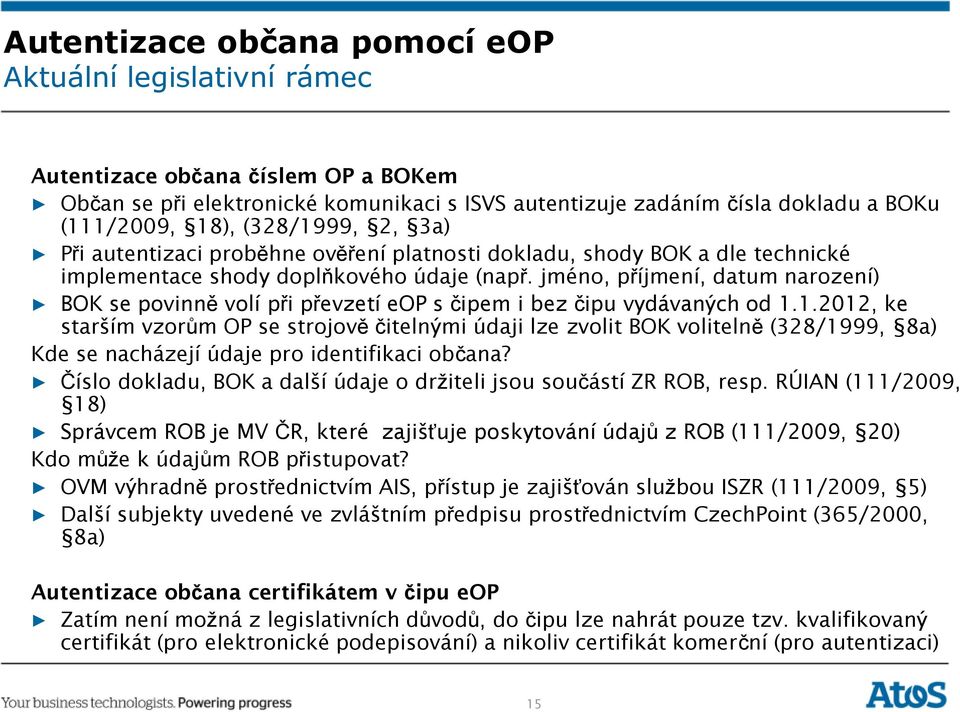 jméno, příjmení, datum narození) BOK se povinně volí při převzetí eop s čipem i bez čipu vydávaných od 1.