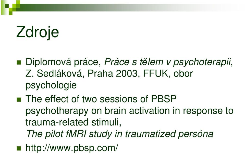 sessions of PBSP psychotherapy on brain activation in response to