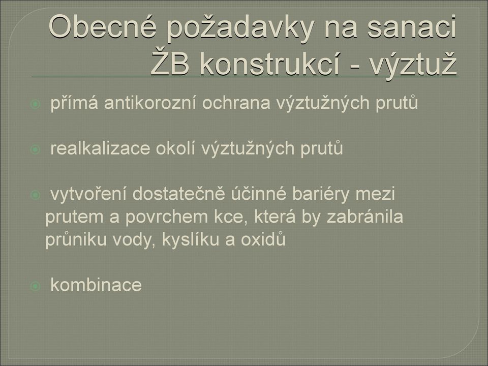 výztužných prutů vytvoření dostatečně účinné bariéry mezi