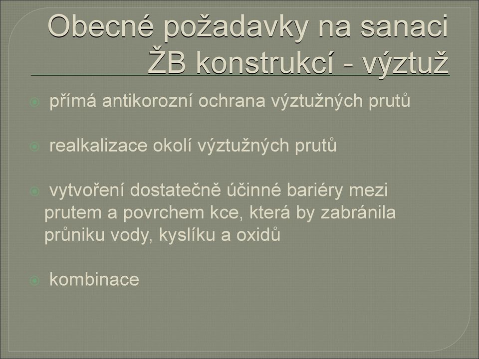 výztužných prutů vytvoření dostatečně účinné bariéry mezi