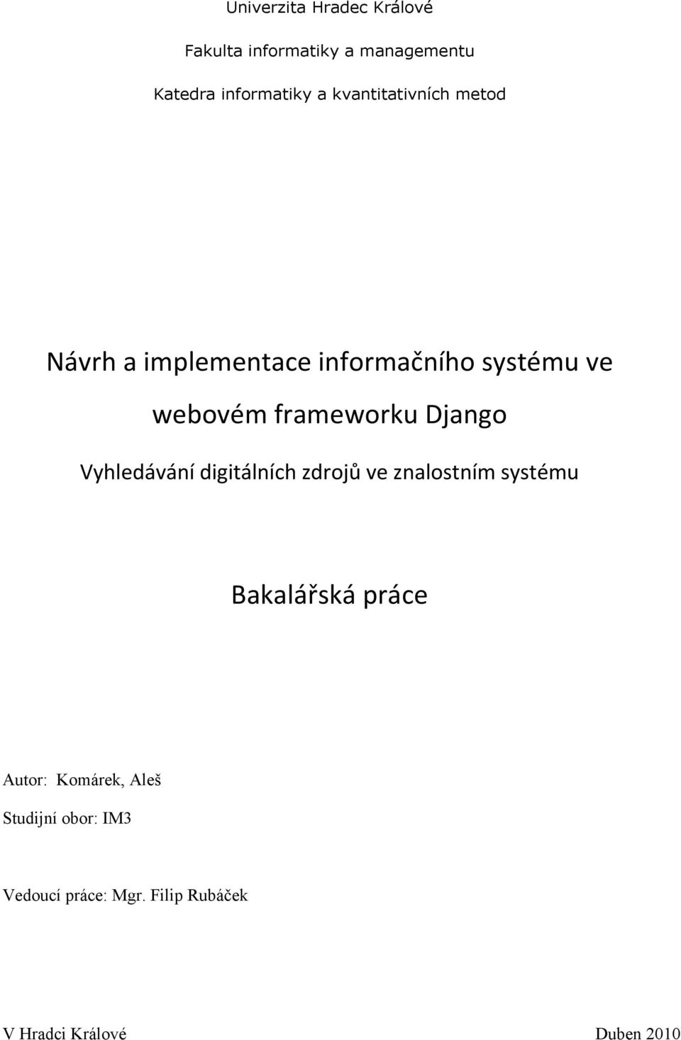 Django Vyhledávání digitálních zdrojů ve znalostním systému Bakalářská práce Autor:
