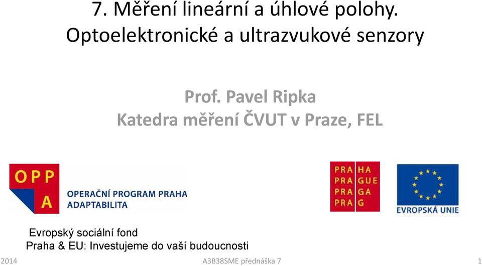 Pavel Ripka Katedra měření ČVUT v Praze, FEL Evropský