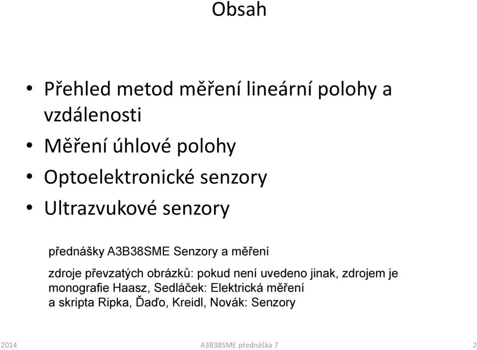 zdroje převzatých obrázků: pokud není uvedeno jinak, zdrojem je monografie Haasz,