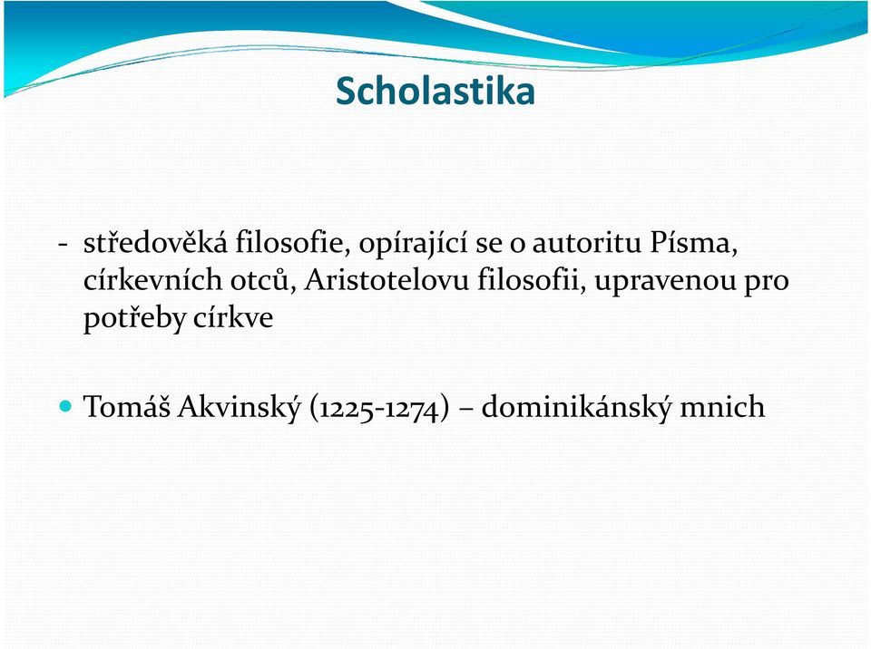 Aristotelovu filosofii, upravenou pro potřeby