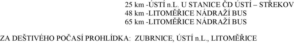 -LITOMĚŘICE NÁDRAŽÍ BUS 65 km -LITOMĚŘICE