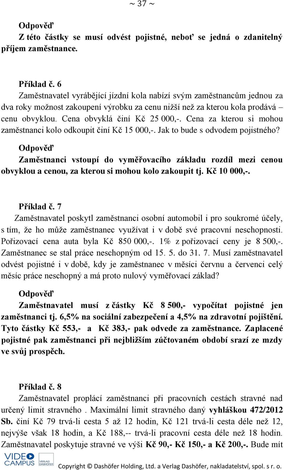 Cena za kterou si mohou zaměstnanci kolo odkoupit činí Kč 15 000,-. Jak to bude s odvodem pojistného?