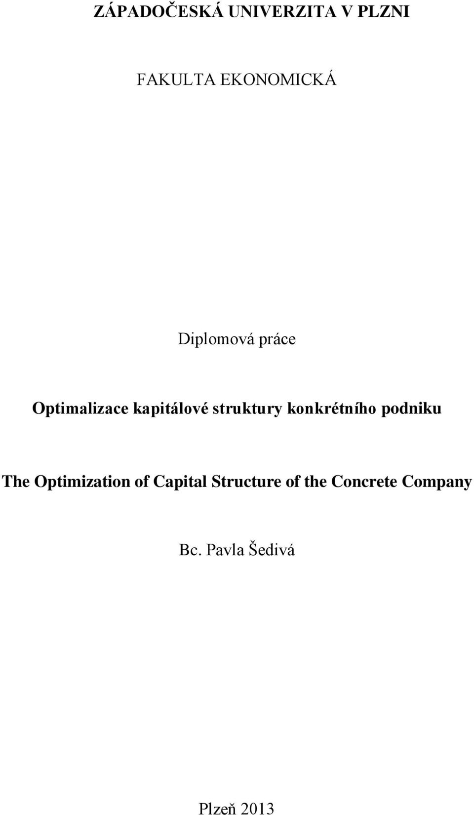 konkrétního podniku The Optimization of Capital