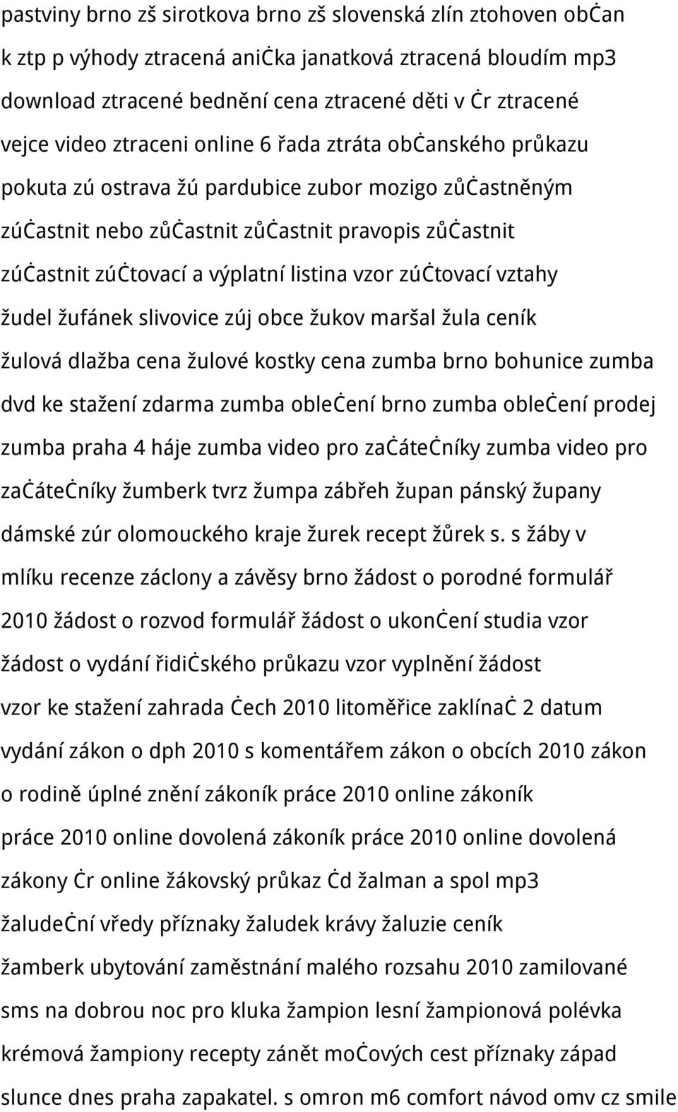 vzor zúčtovací vztahy žudel žufánek slivovice zúj obce žukov maršal žula ceník žulová dlažba cena žulové kostky cena zumba brno bohunice zumba dvd ke stažení zdarma zumba oblečení brno zumba oblečení