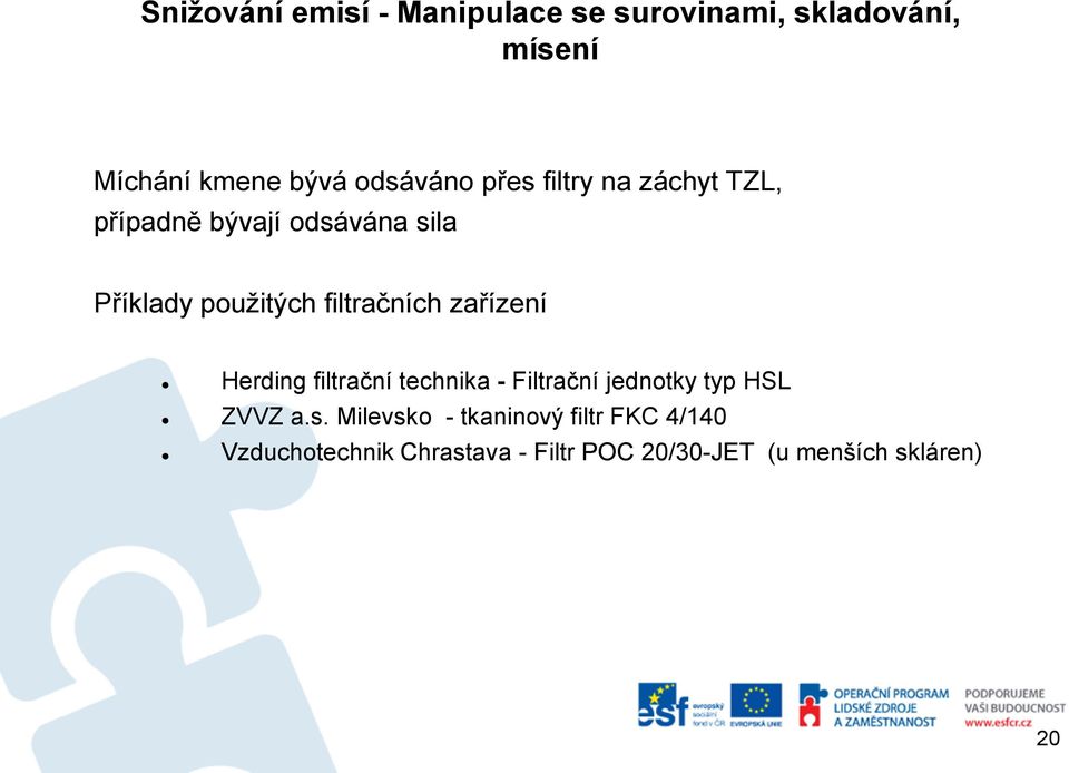 filtračních zařízení Herding filtrační technika - Filtrační jednotky typ HSL ZVVZ a.s.