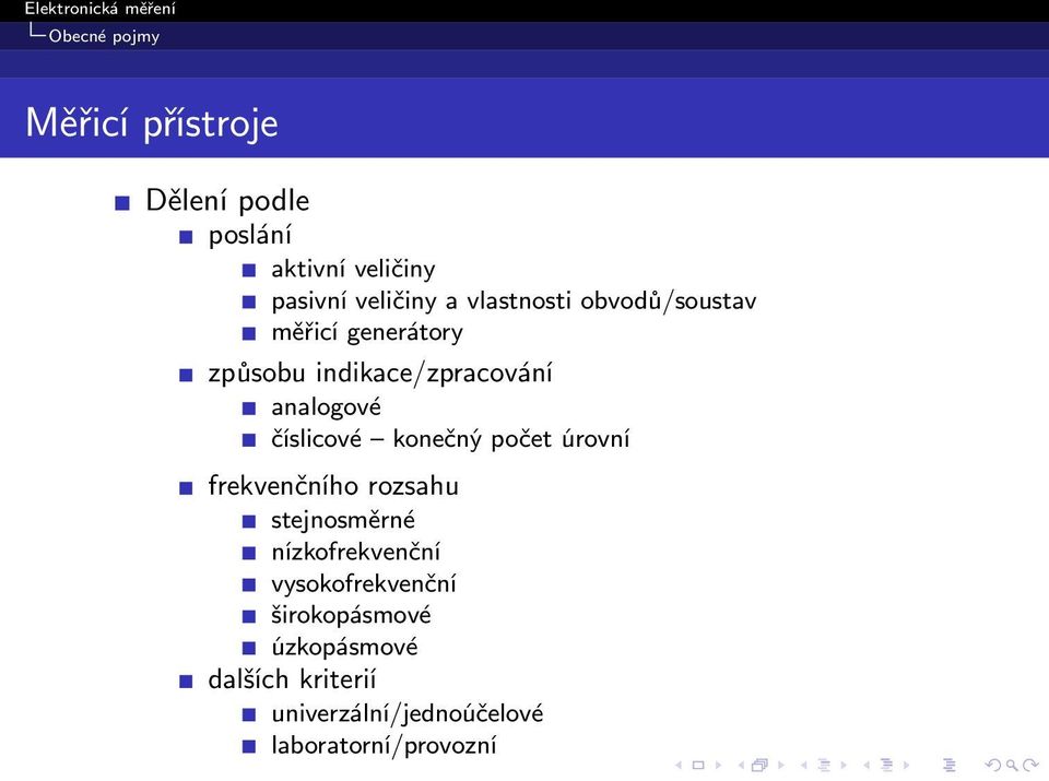 číslicové konečný počet úrovní frekvenčního rozsahu stejnosměrné nízkofrekvenční