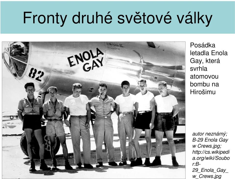 B-29 Enola Gay w Crews.jpg; http://cs.