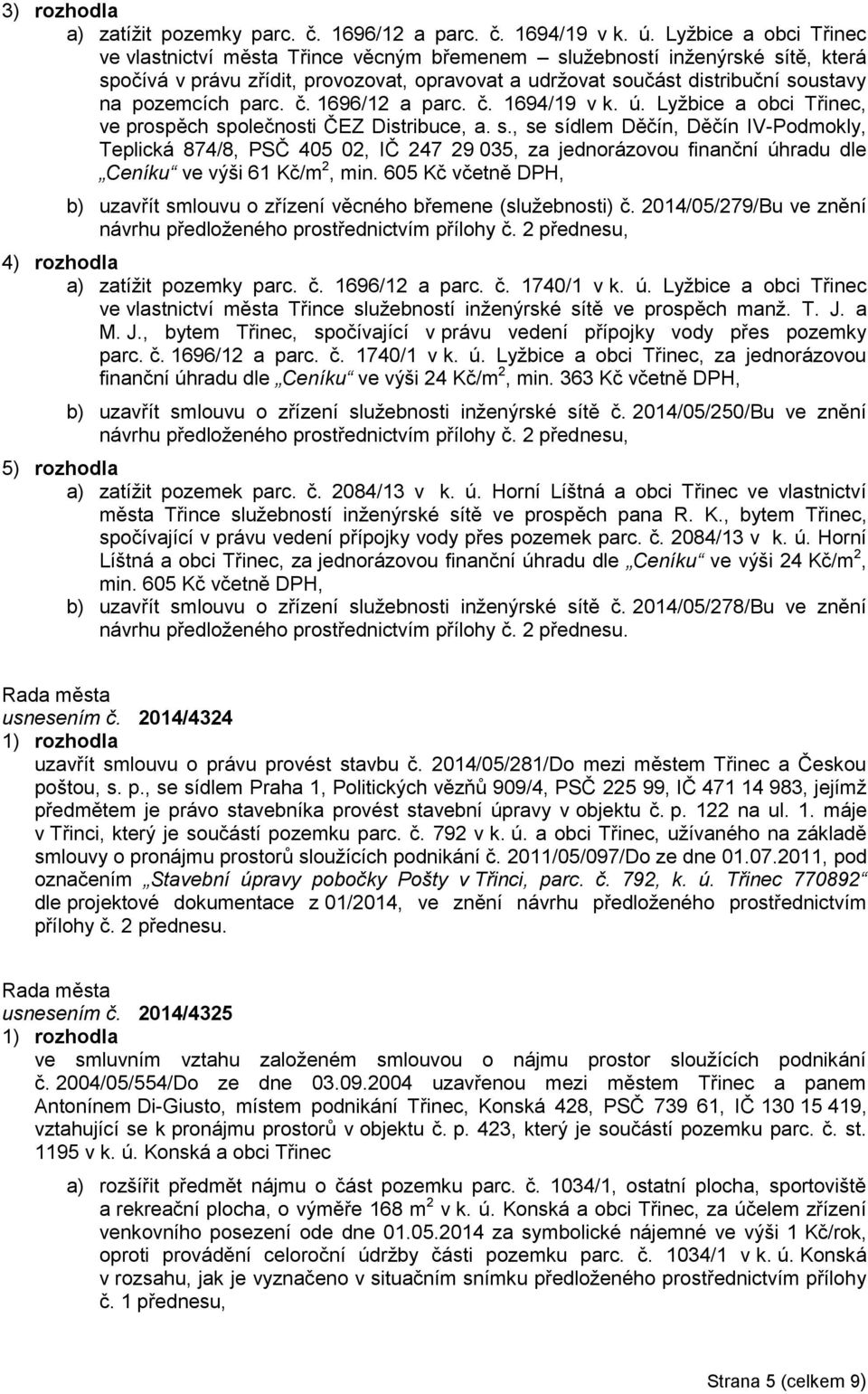 parc. č. 1696/12 a parc. č. 1694/19 v k. ú. Lyžbice a obci Třinec, ve prospěch sp