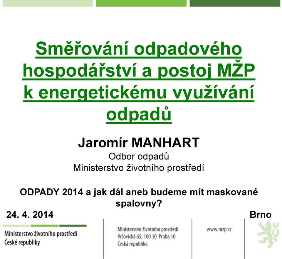 odpadů Ministerstvo životního prostředí ODPADY 2014 a